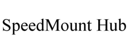 SPEEDMOUNT HUB trademark