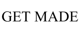 GET MADE trademark