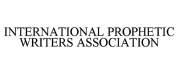 INTERNATIONAL PROPHETIC WRITERS ASSOCIATION trademark