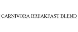 CARNIVORA BREAKFAST BLEND trademark