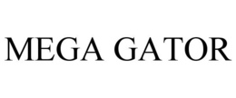 MEGA GATOR trademark