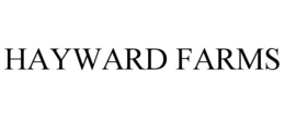 HAYWARD FARMS trademark