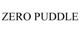 ZERO PUDDLE trademark
