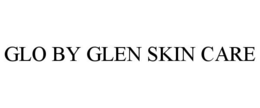 GLO BY GLEN SKIN CARE trademark