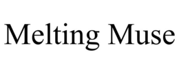 MELTING MUSE trademark