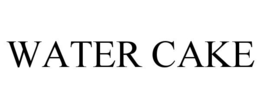WATER CAKE trademark