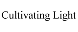 CULTIVATING LIGHT trademark