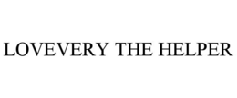 LOVEVERY THE HELPER trademark