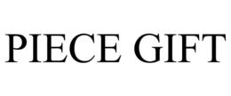 PIECE GIFT trademark
