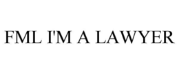 FML I'M A LAWYER trademark