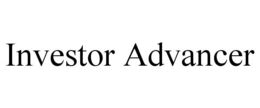 INVESTOR ADVANCER trademark