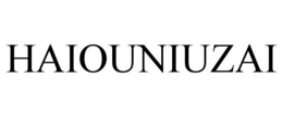 HAIOUNIUZAI trademark