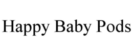 HAPPY BABY PODS trademark