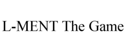 L-MENT THE GAME trademark