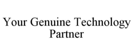 YOUR GENUINE TECHNOLOGY PARTNER trademark