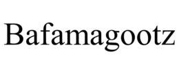 BAFAMAGOOTZ trademark