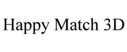 HAPPY MATCH 3D trademark