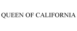 QUEEN OF CALIFORNIA trademark