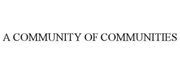 A COMMUNITY OF COMMUNITIES trademark