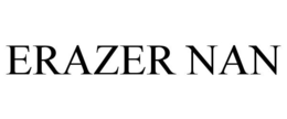 ERAZER NAN trademark
