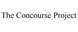 THE CONCOURSE PROJECT trademark