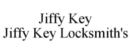 JIFFY KEY JIFFY KEY LOCKSMITH'S trademark