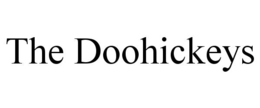 THE DOOHICKEYS trademark