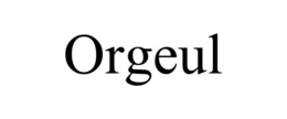 ORGEUL trademark