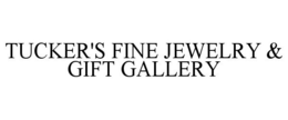 TUCKER'S FINE JEWELRY & GIFT GALLERY trademark