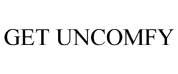 GET UNCOMFY trademark