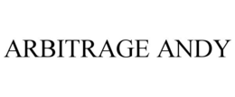 ARBITRAGE ANDY trademark