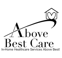 ABOVE BEST CARE IN-HOME HEALTHCARE SERVICES ABOVE BEST! trademark