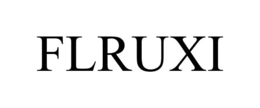 FLRUXI trademark