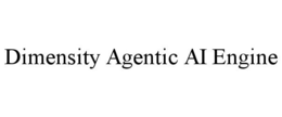 DIMENSITY AGENTIC AI ENGINE trademark
