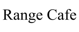 RANGE CAFE trademark