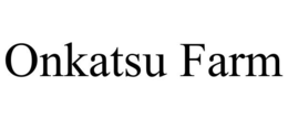 ONKATSU FARM trademark