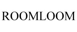 ROOMLOOM trademark