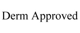 DERM APPROVED trademark