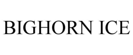 BIGHORN ICE trademark