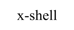X-SHELL trademark