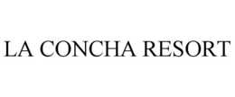 LA CONCHA RESORT trademark