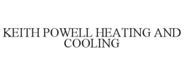 KEITH POWELL HEATING AND COOLING trademark