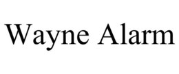 WAYNE ALARM trademark