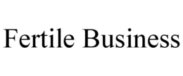 FERTILE BUSINESS trademark