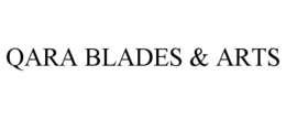 QARA BLADES & ARTS trademark