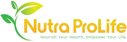 NUTRA PROLIFE NOURISH YOUR HEALTH, EMPOWER YOUR LIFE trademark