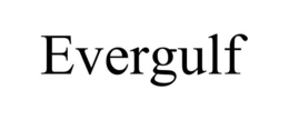EVERGULF trademark