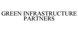 GREEN INFRASTRUCTURE PARTNERS trademark