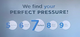 WE FIND YOUR PERFECT PRESSURE! 5 HO HUM 6 GETTING CLOSER 7 PERFECT! 8 WHOA THERE 9 HOLY OUCH trademark