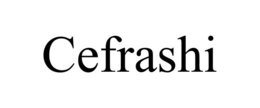 CEFRASHI trademark